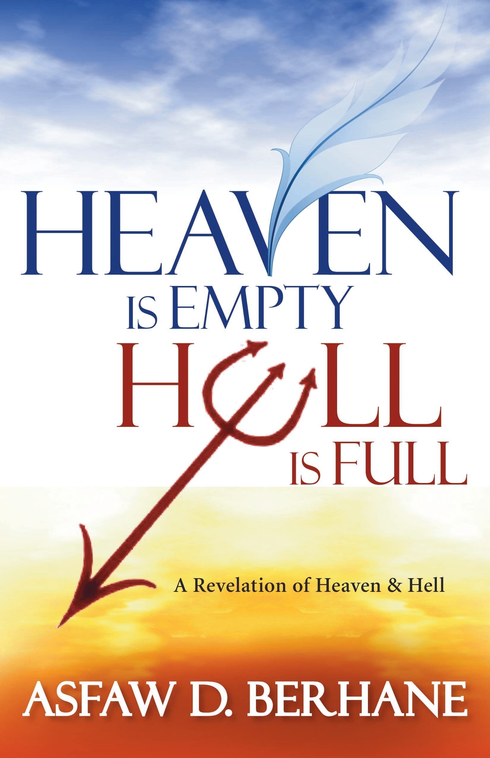 Heaven Is Empty, Hell Is Full: A Revelation of Heaven and Hell,Used