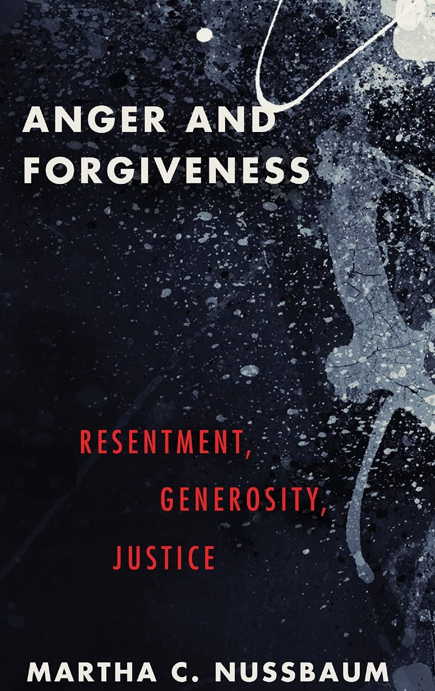 Anger And Forgiveness: Resentment, Generosity, Justice,Used