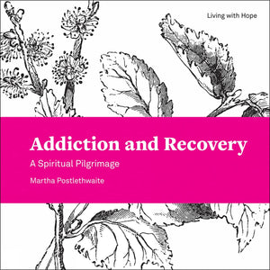 Addiction and Recovery: A Spiritual Pilgrimage (Living With Hope, 9),Used