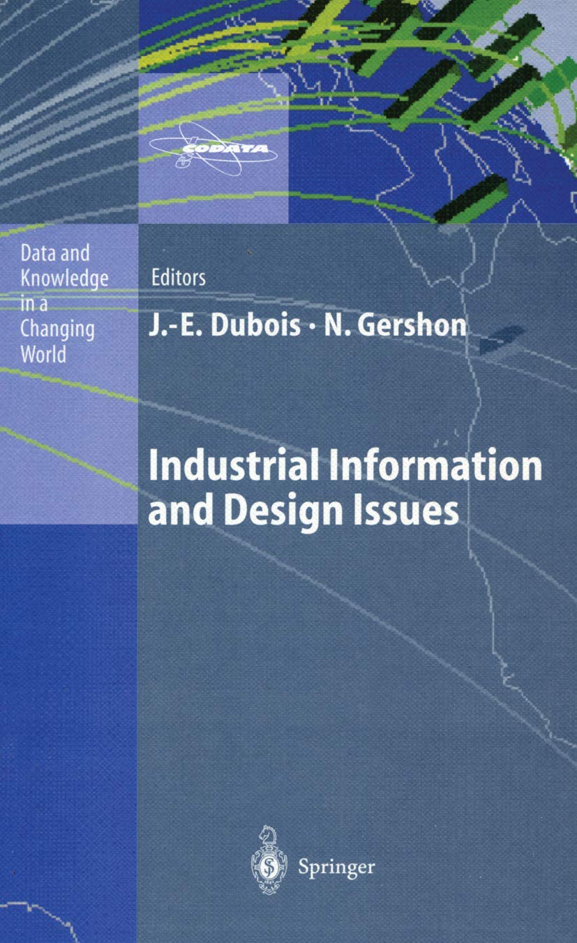 Industrial Information and Design Issues (Data and Knowledge in a Changing World),Used