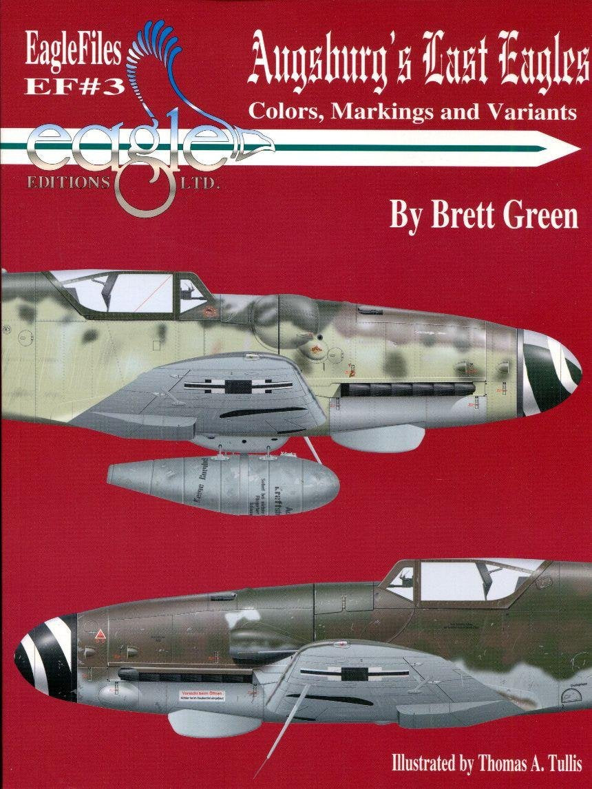 Augsburg's Last Eagles: The Colors, Markings and Variants of the Messerschmitt Bf 10 Luftwaffe Fighter from June 1944 to May 194,Used