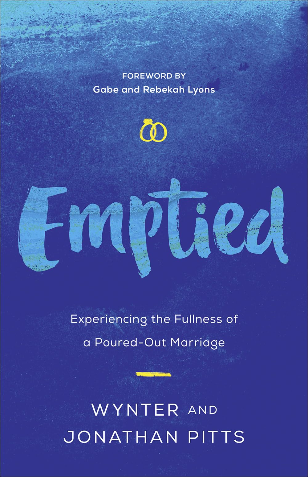 Emptied: Experiencing the Fullness of a PouredOut Marriage