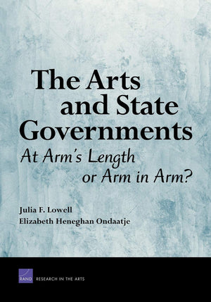 The Arts And State Governments: At Arm'S Length Or Arm In Arm?,Used