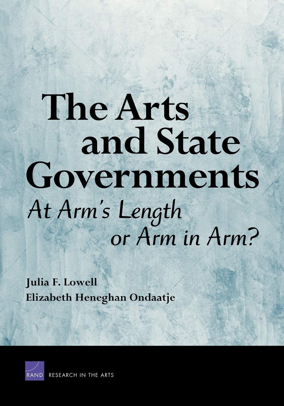 The Arts And State Governments: At Arm'S Length Or Arm In Arm?,Used