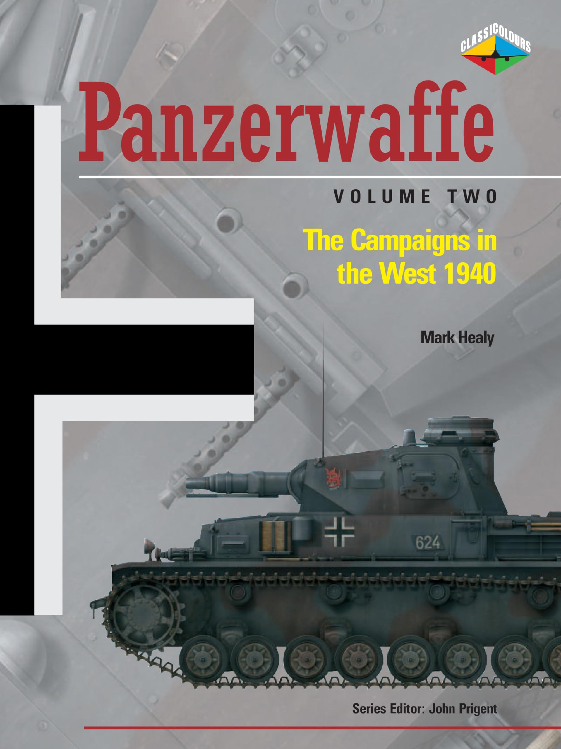 Panzerwaffe: The Campaigns in the West 1940 (Classiccolours)