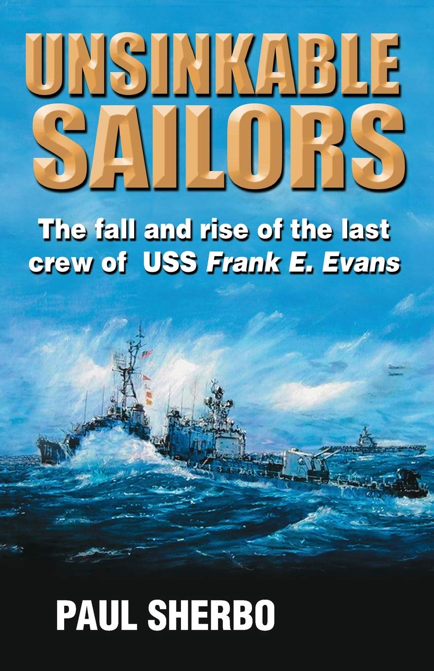 Unsinkable Sailors: The fall and rise of the last crew of the USS Frank E. Evans,Used