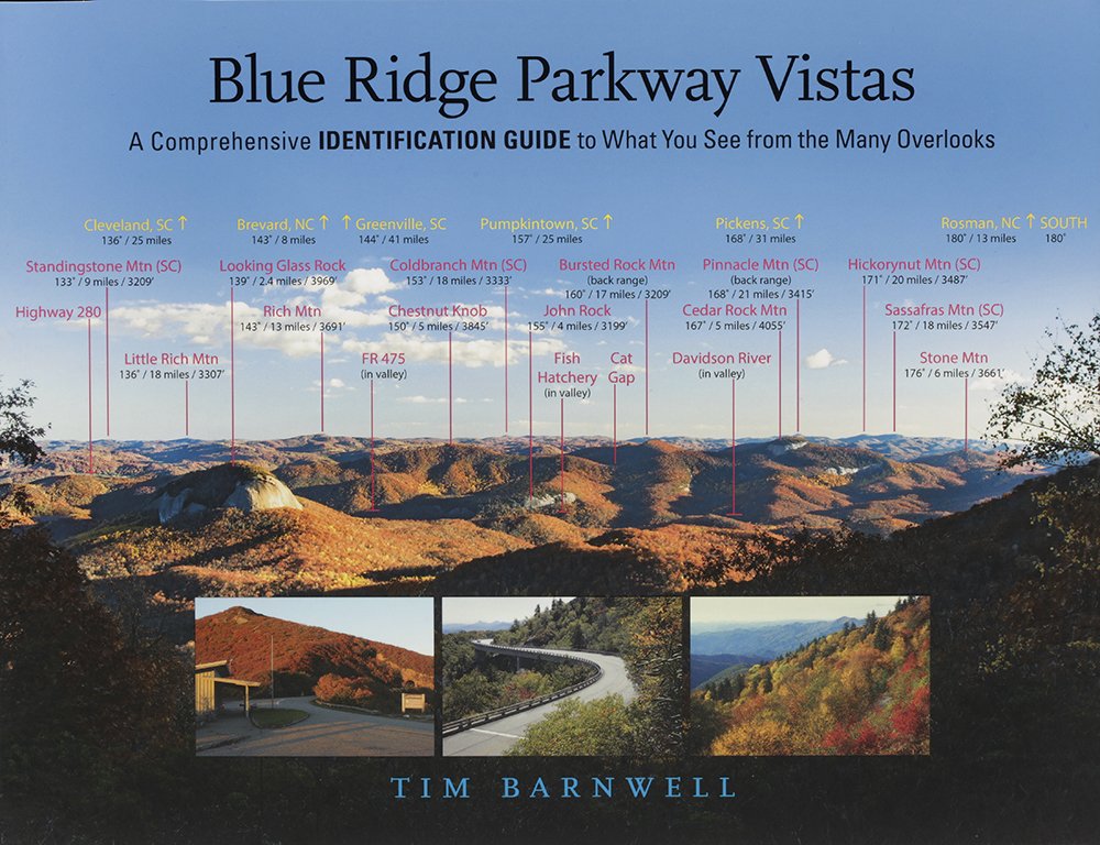Blue Ridge Parkway Vistas: A Comprehensive Identification Guide to What You See from the Many Overlooks,Used