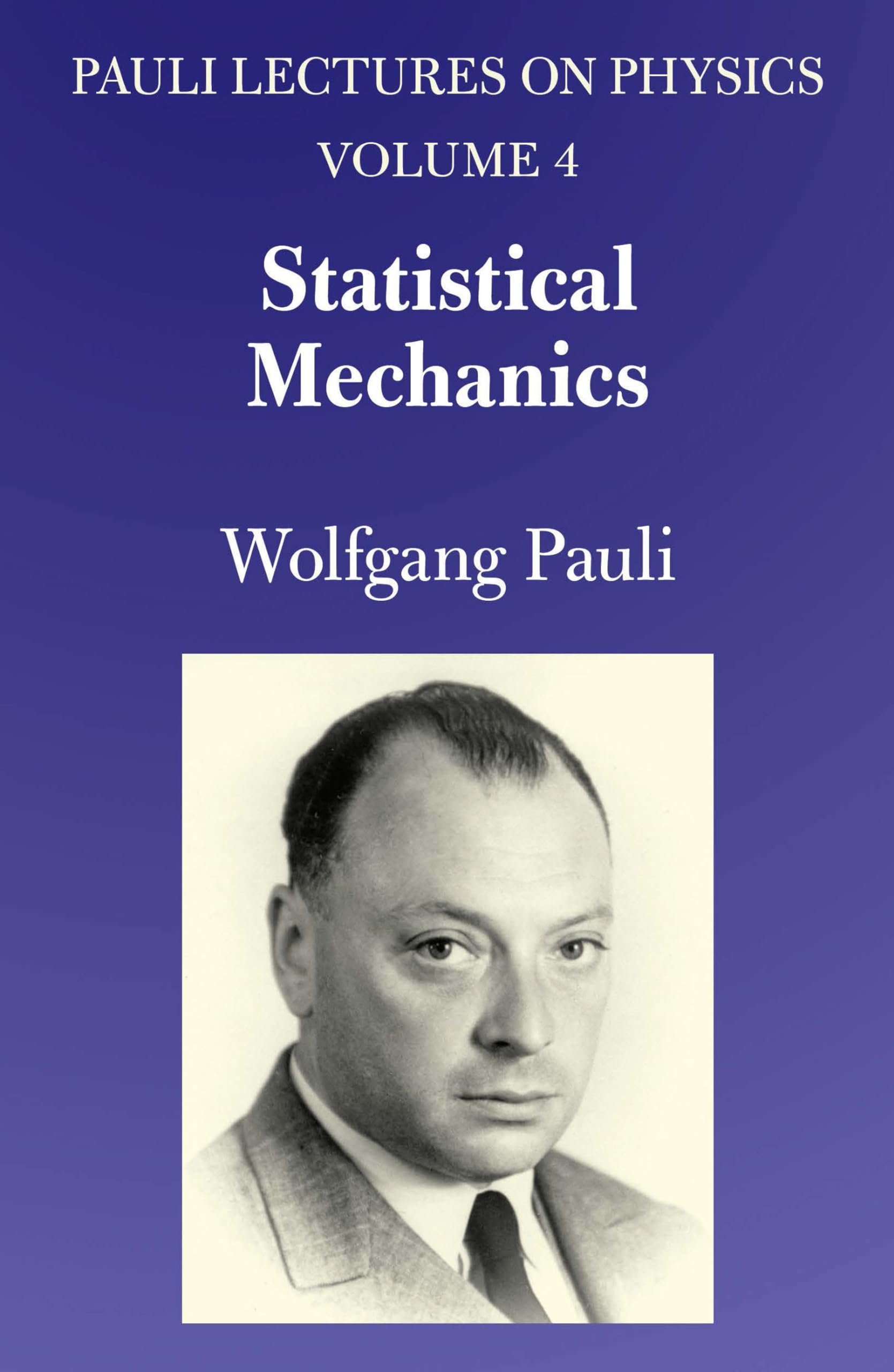 Statistical Mechanics: Volume 4 of Pauli Lectures on Physics (Dover Books on Physics),Used