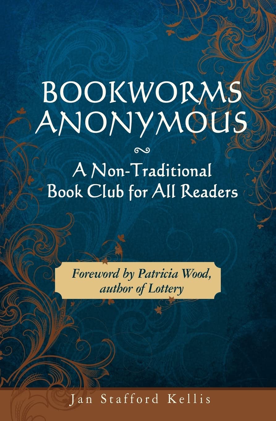 Bookworms Anonymous: A NonTraditional Book Club for All Readers,Used