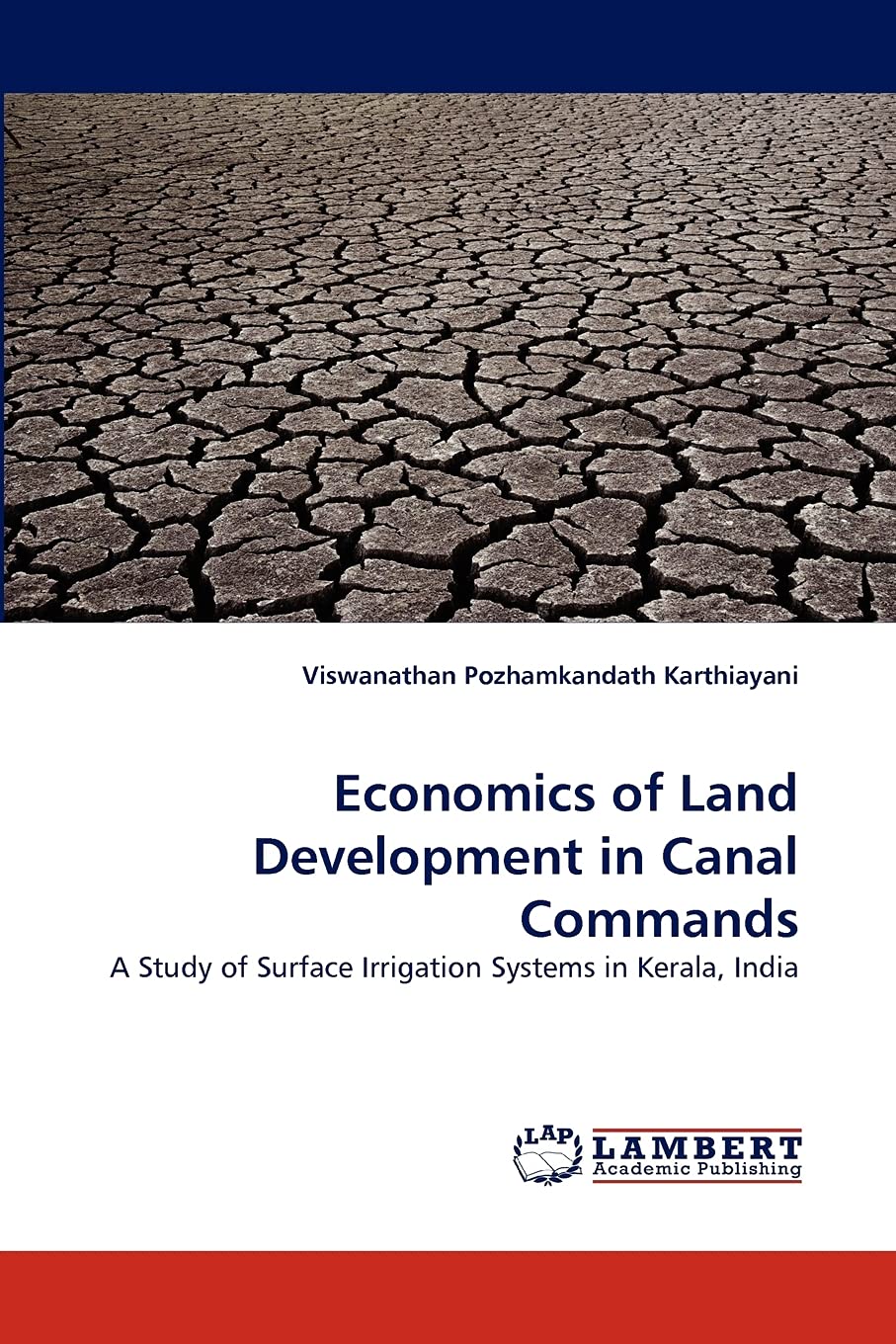Economics of Land Development in Canal Commands: A Study of Surface Irrigation Systems in Kerala, India,Used
