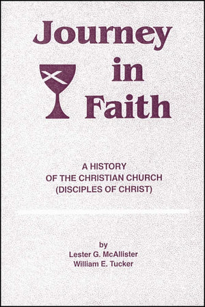 Journey in Faith: A History of the Christian Church (Disciples of Christ),Used