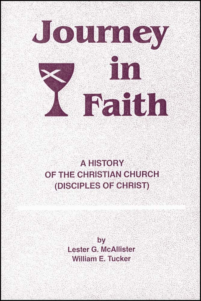 Journey in Faith: A History of the Christian Church (Disciples of Christ),Used
