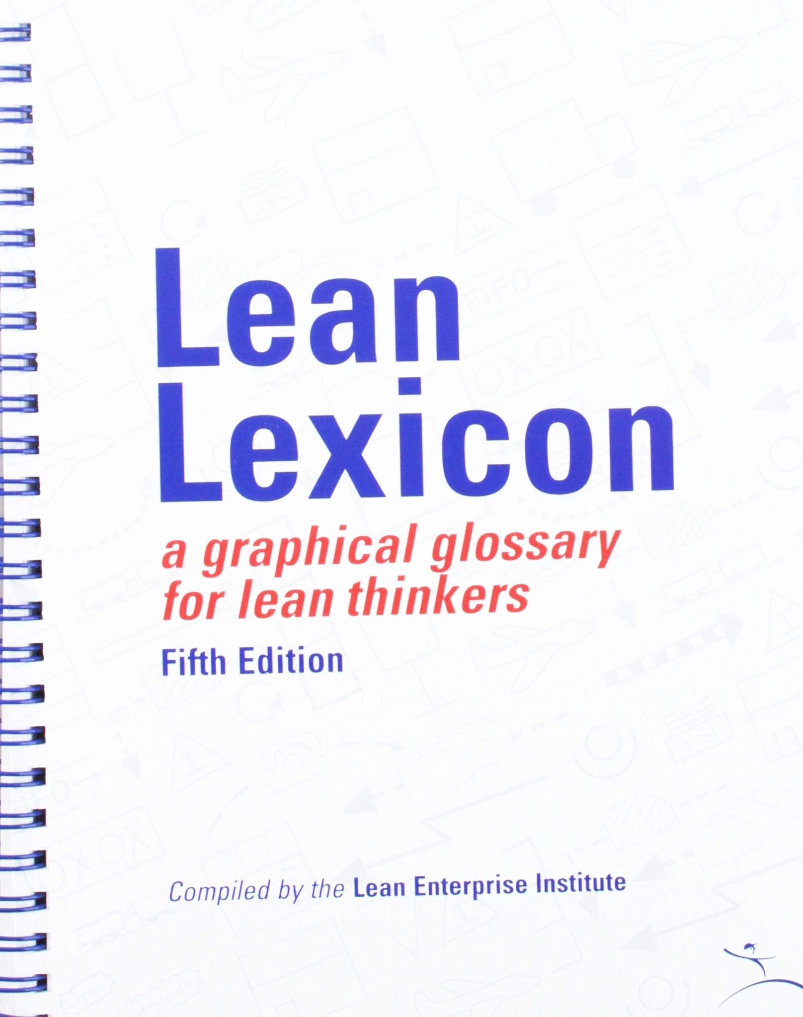 Lean Lexicon: A Graphical Glossary for Lean Thinkers,Used
