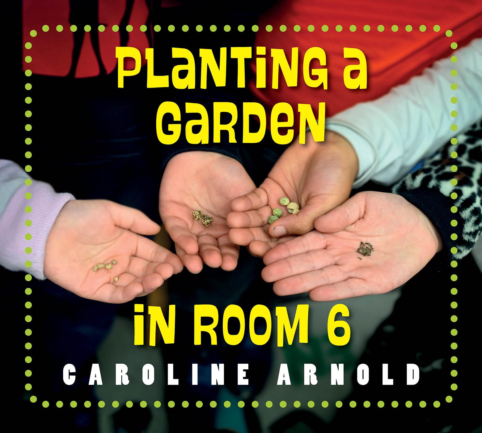 Planting A Garden In Room 6: From Seeds To Salad (Life Cycles In Room 6),Used