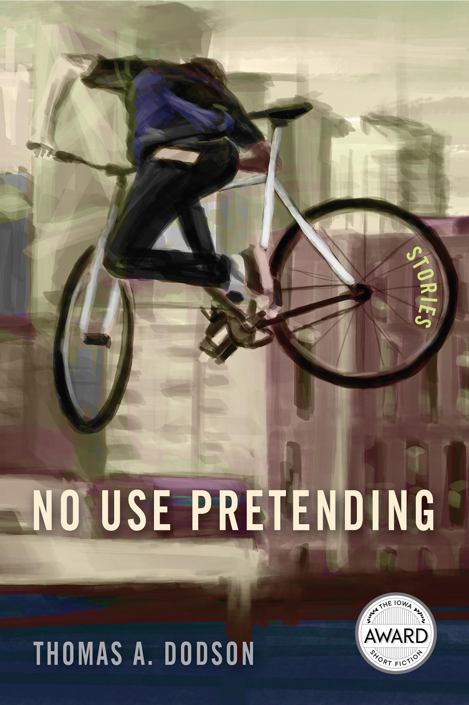 No Use Pretending (Iowa Short Fiction Award),Used