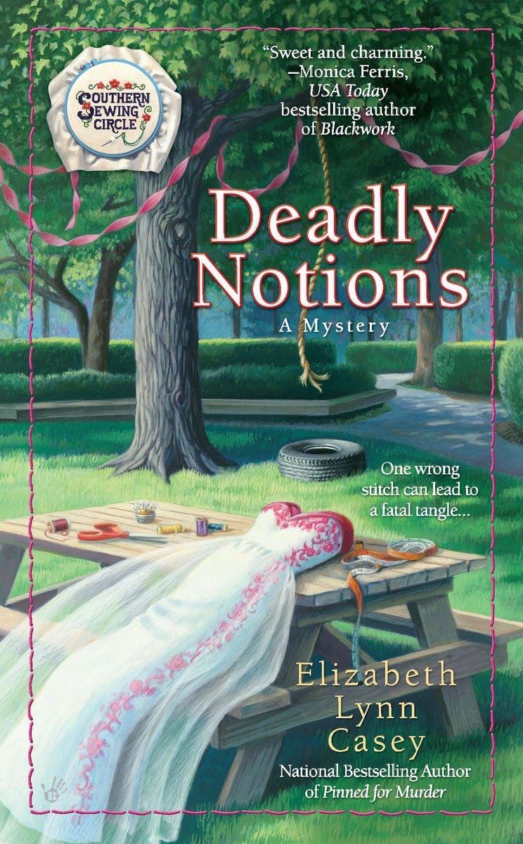 Deadly Notions (A Southern Sewing Circle Mystery),Used