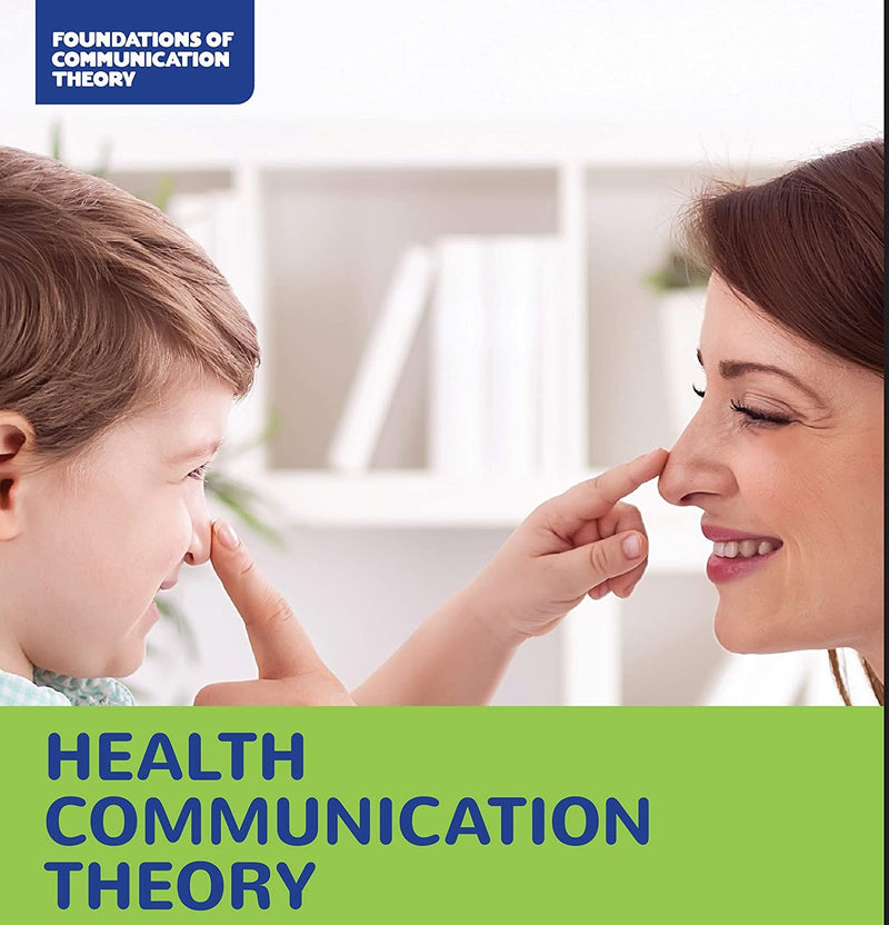 Health Communication Theory (Foundations of Communication Theory),Used