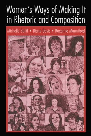 Women'S Ways Of Making It In Rhetoric And Composition,Used