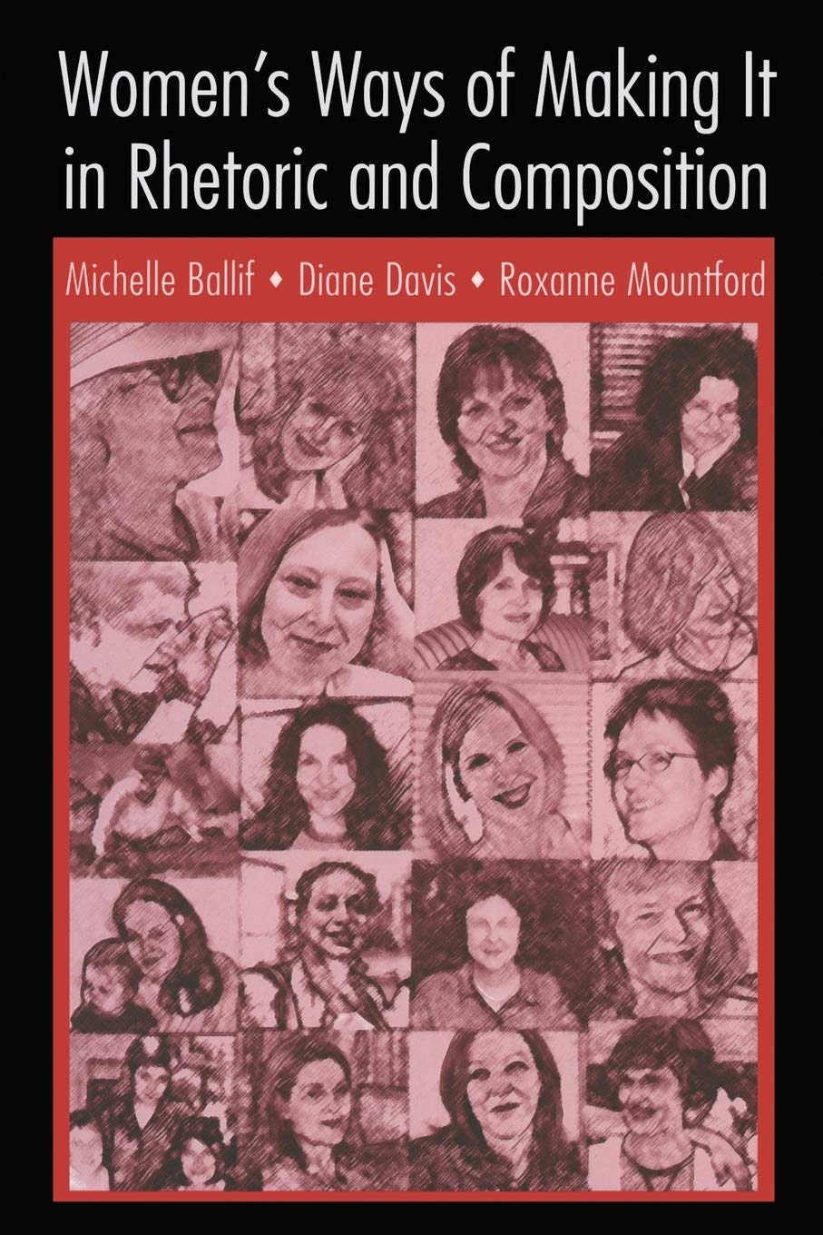 Women'S Ways Of Making It In Rhetoric And Composition,Used