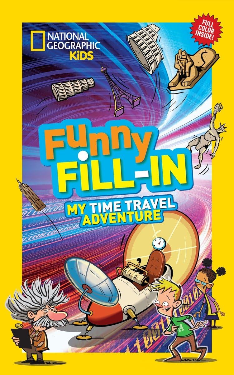 National Geographic Kids Funny Fillin: My Time Travel Adventure (NG Kids Funny Fill In),Used