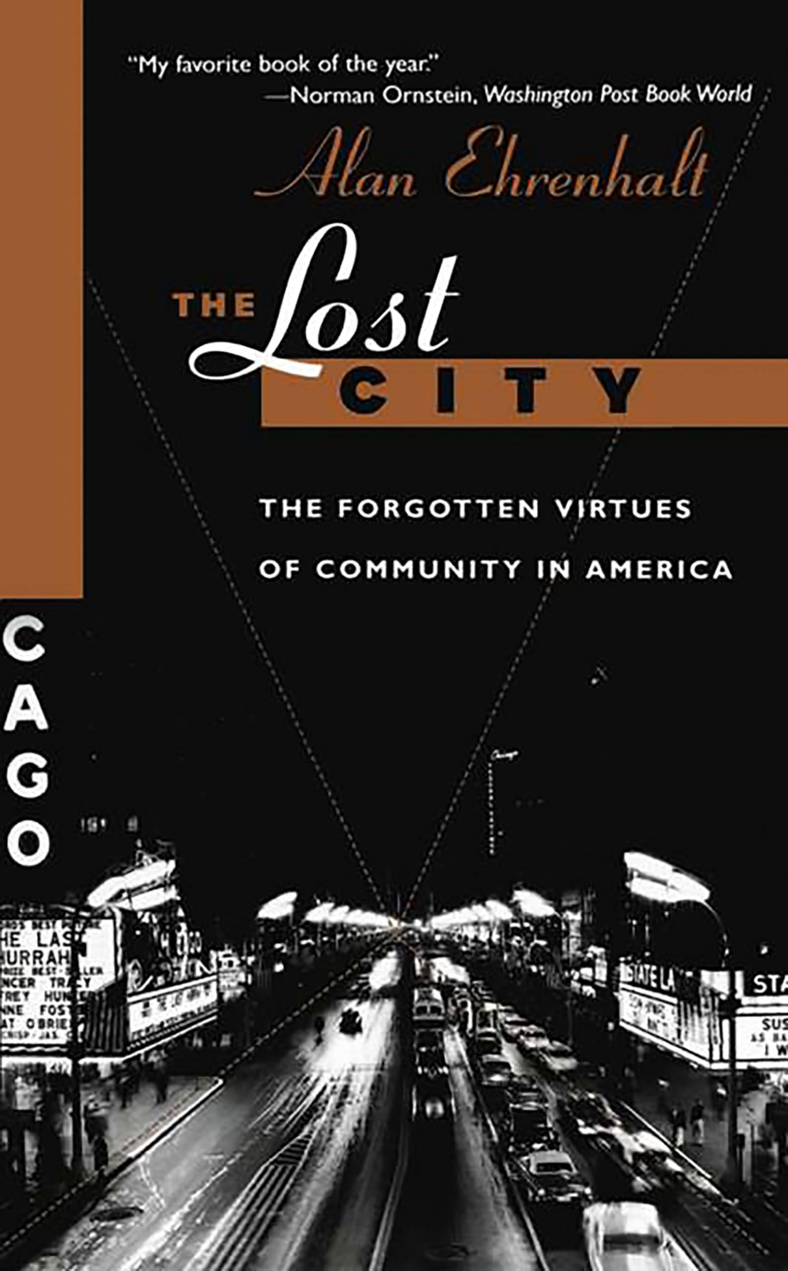 The Lost City: The Forgotten Virtues Of Community In America,Used