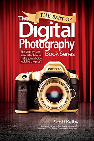 Best of The Digital Photography Book Series, The: The stepbystep secrets for how to make your photos look like the pros'!,Used