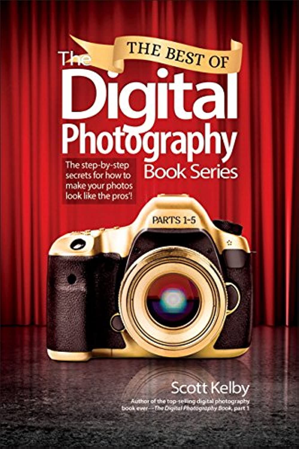 Best of The Digital Photography Book Series, The: The stepbystep secrets for how to make your photos look like the pros'!,Used