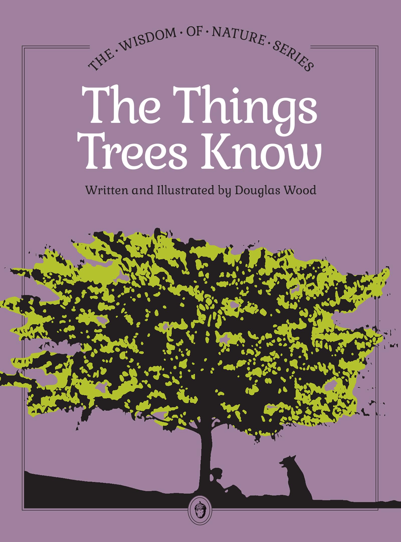 Things Trees Know (Wisdom Of Nature)