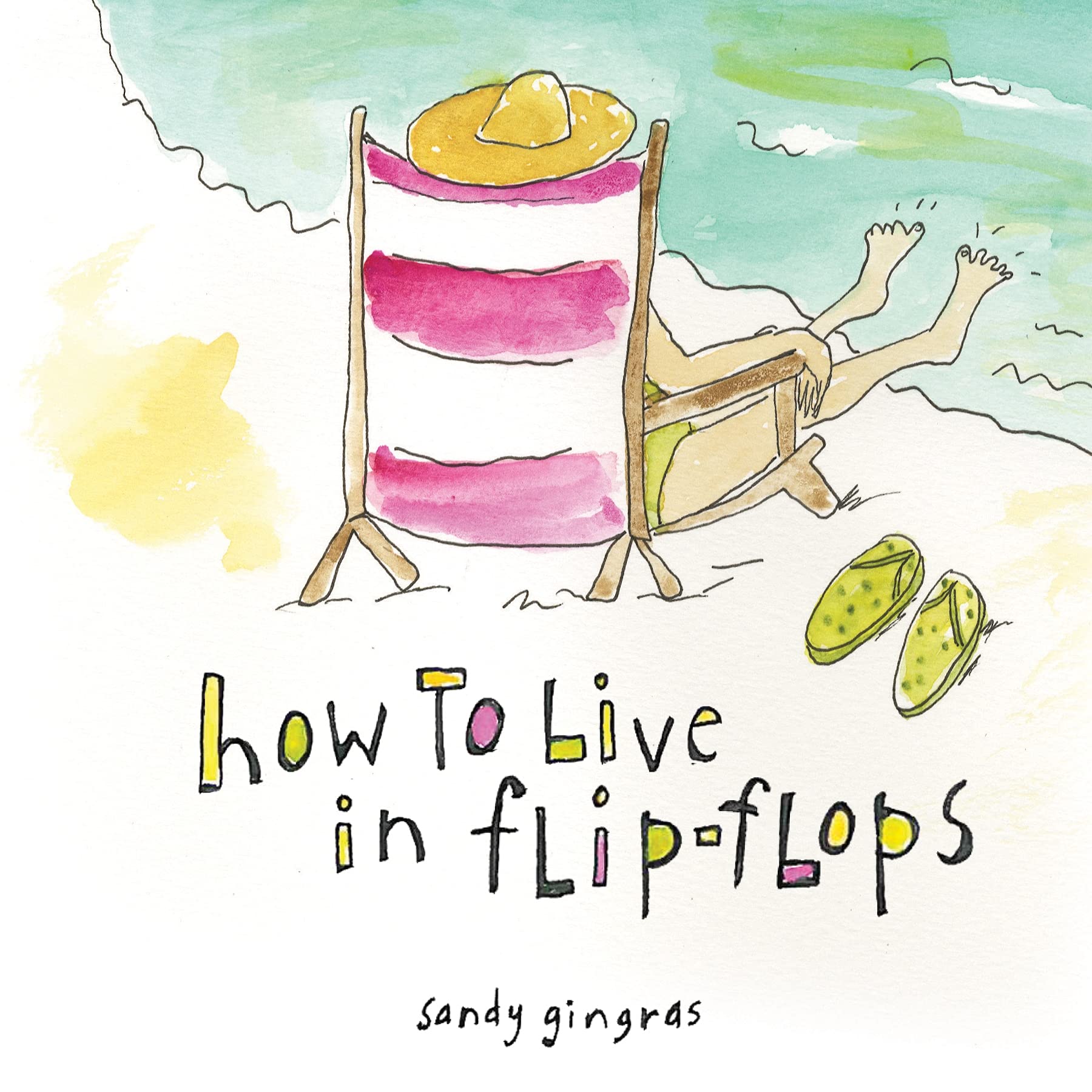How To Live In Flipflops: (Inspirational Mother'S Day Gift For Beach Lovers)