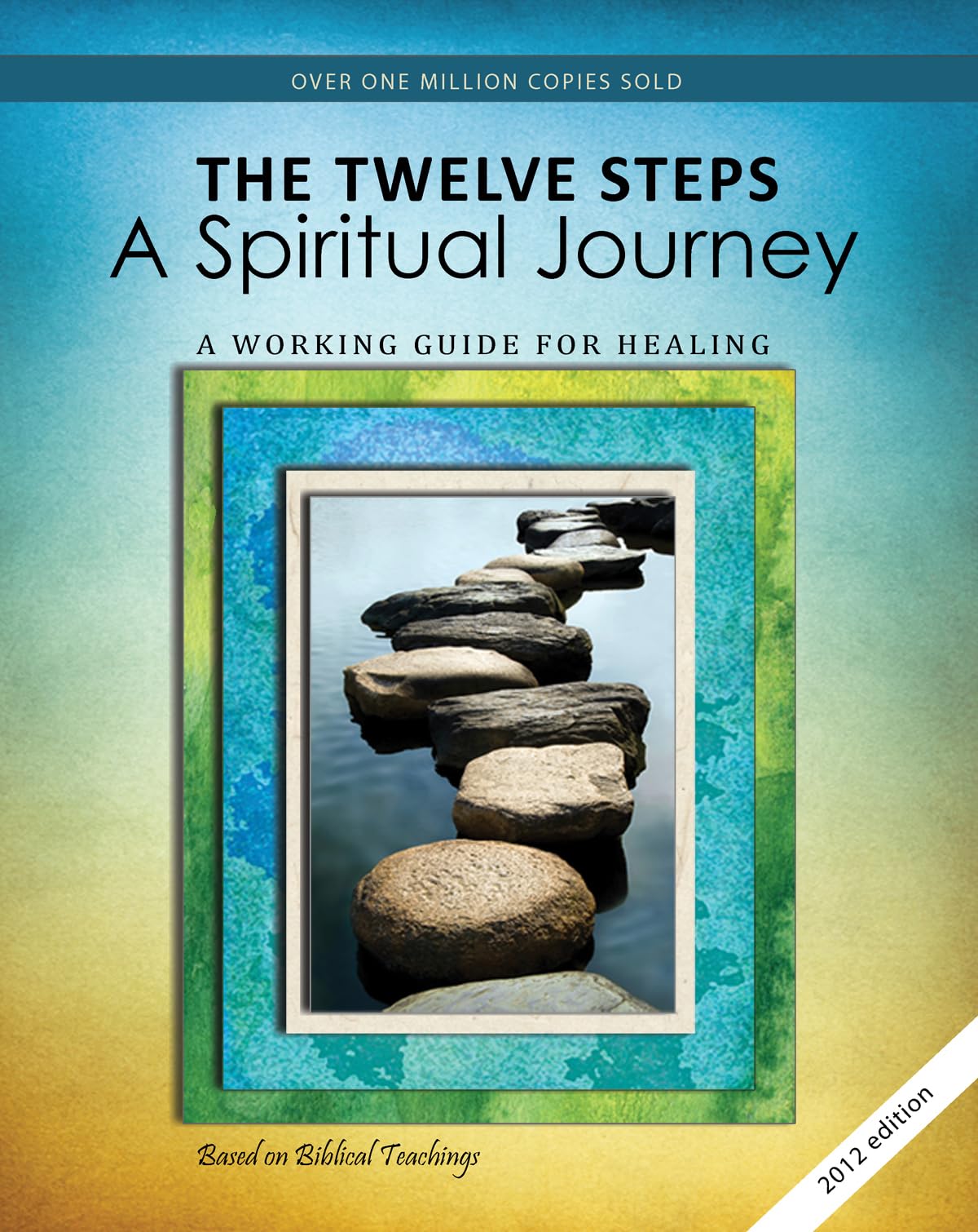 12 Steps: A Spiritual Journey (Tools For Recovery)