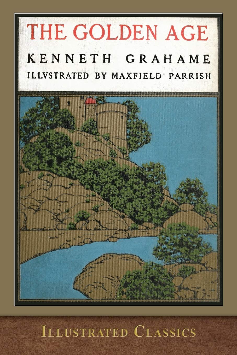 The Golden Age: Illustrated By Maxfield Parrish