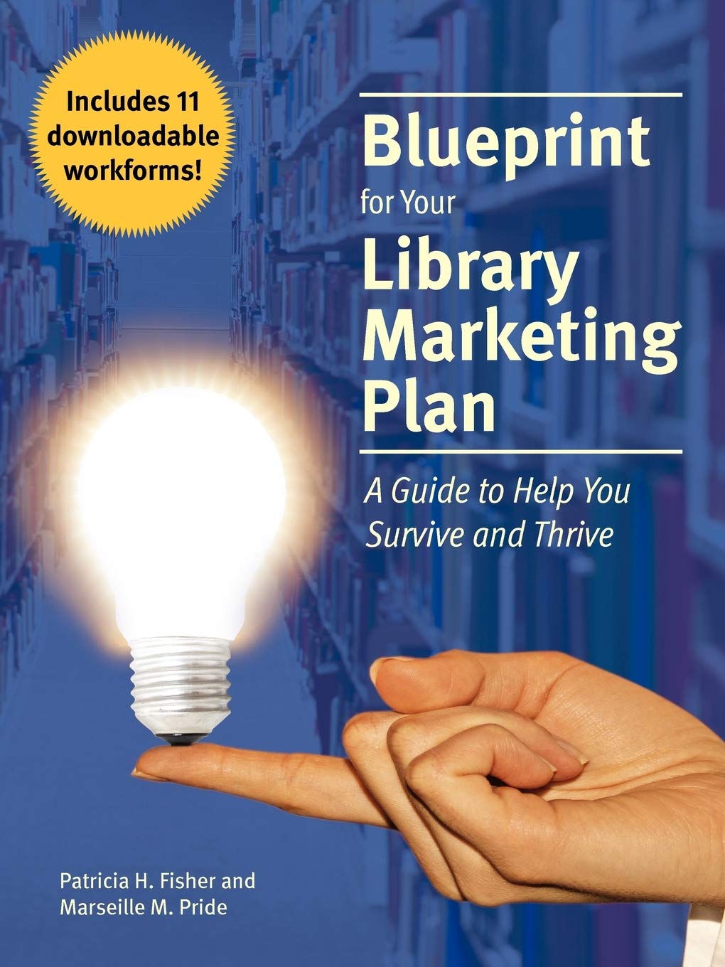Blueprint for Your Library Marketing Plan: A Guide to Help You Survive and Thrive,Used
