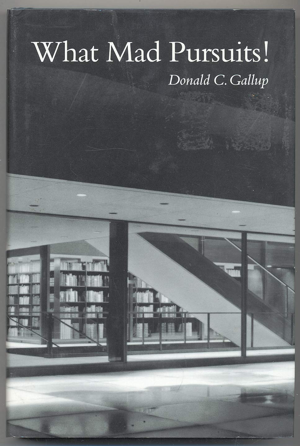 What Mad Pursuits: More Memories of a Yale Librarian,Used