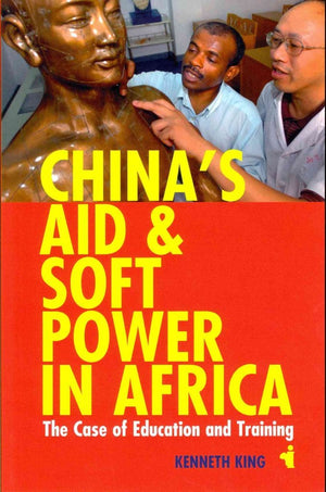 China'S Aid And Soft Power In Africa: The Case Of Education And Training (African Issues, 32),Used
