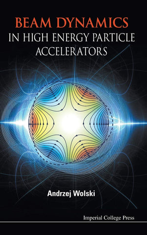 BEAM DYNAMICS IN HIGH ENERGY PARTICLE ACCELERATORS,Used