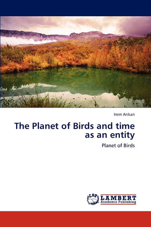 The Planet of Birds and time as an entity: Planet of Birds,Used