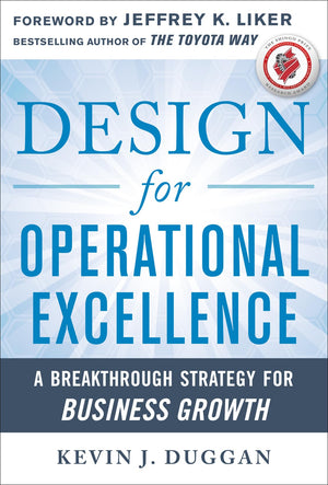Design for Operational Excellence: A Breakthrough Strategy for Business Growth,New