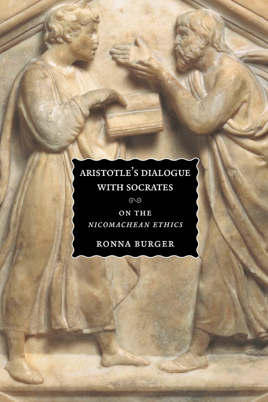 Aristotle'S Dialogue With Socrates: On The 'Nicomachean Ethics'