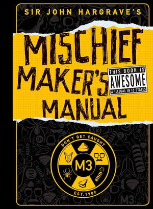 Sir John Hargrave'S Mischief Maker'S Manual,Used