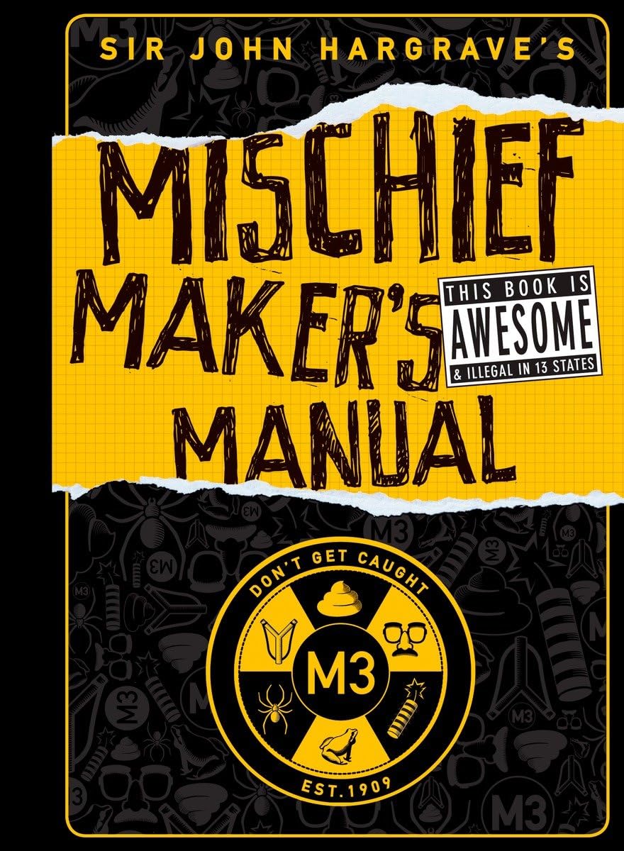 Sir John Hargrave'S Mischief Maker'S Manual,Used