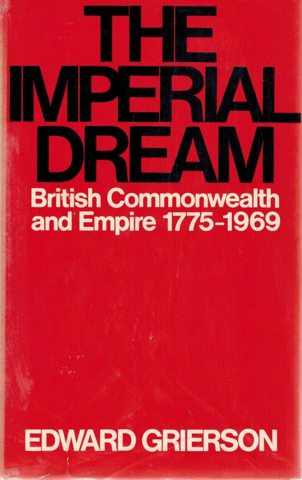 The imperial dream: The British Commonwealth and Empire, 17751969