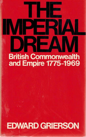 The imperial dream: The British Commonwealth and Empire, 17751969