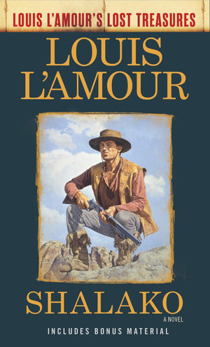 Shalako (Louis L'Amour's Lost Treasures): A Novel,Used