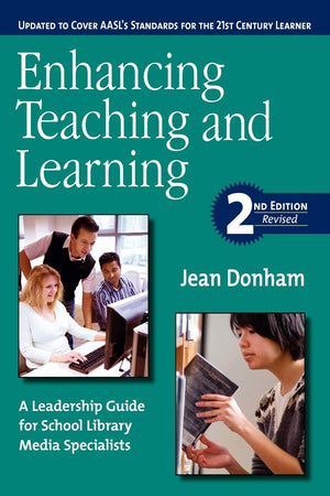Enhancing Teaching and Learning: A Leadership Guide for School Library Media Specialists, Second Edition Revised,Used