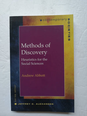 Methods Of Discovery: Heuristics For The Social Sciences (Contemporary Societies),New