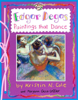 Edgar Degas: Paintings That Dance: Paintings That Dance (Smart About Art),Used