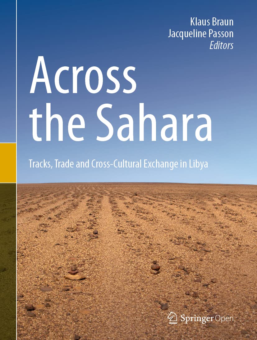 Across the Sahara: Tracks, Trade and CrossCultural Exchange in Libya,Used