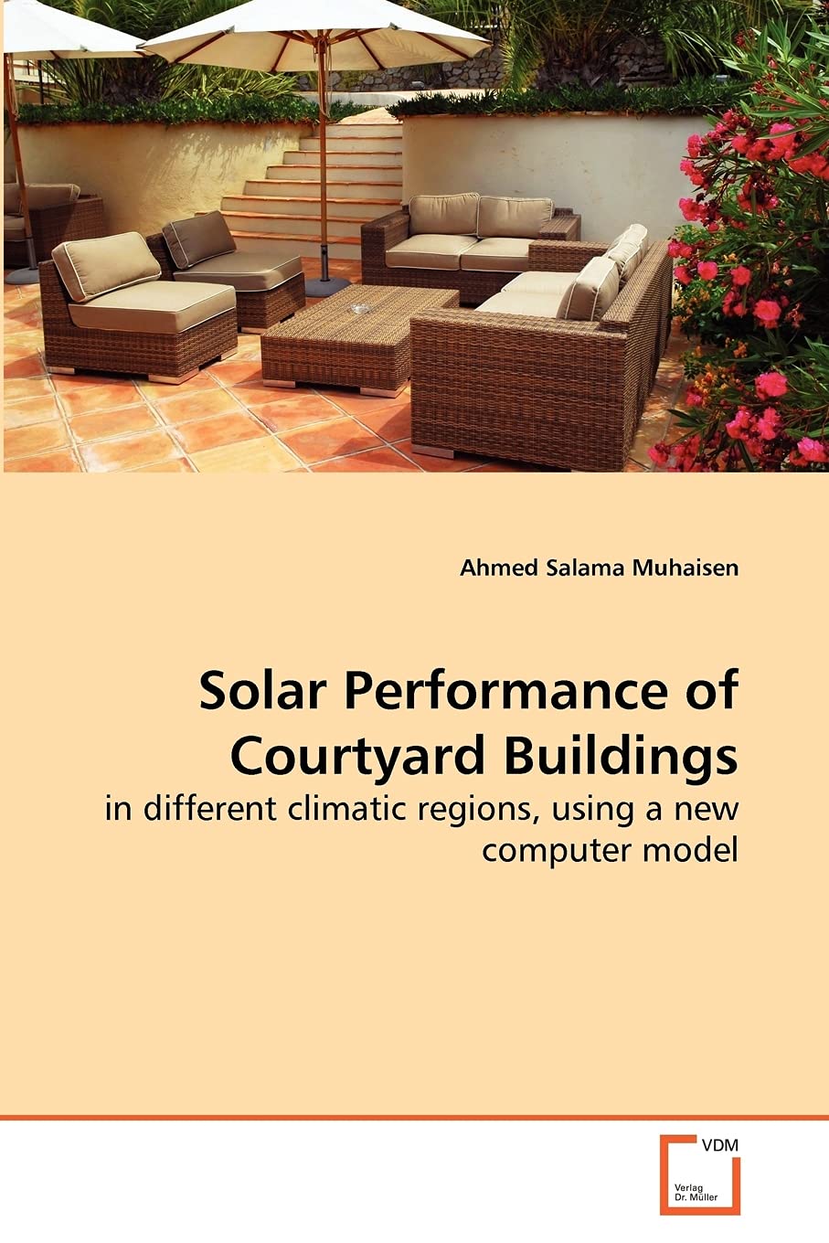 Solar Performance of Courtyard Buildings: in different climatic regions, using a new computer model,Used