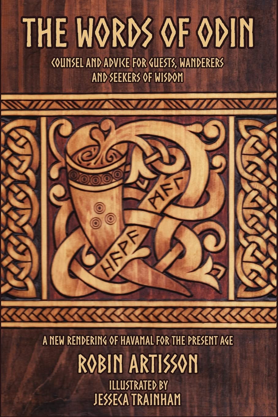 The Words of Odin: A New Rendering of Havamal for the Present Age,Used