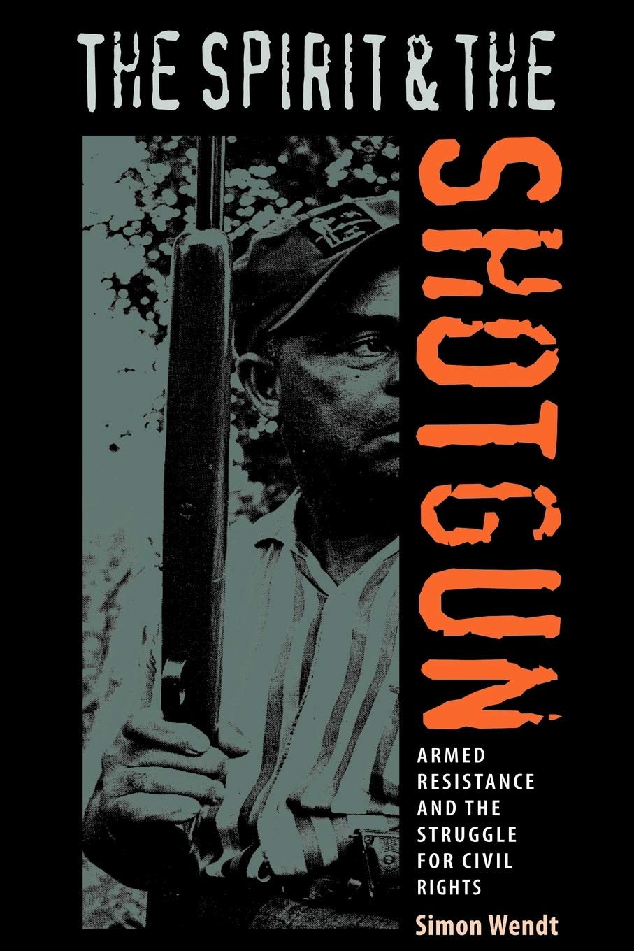 The Spirit And The Shotgun: Armed Resistance And The Struggle For Civil Rights (New Perspectives On The History Of The South),Used